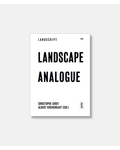 Landscript 6: Landscape Analogue - About Material Culture and Idealism